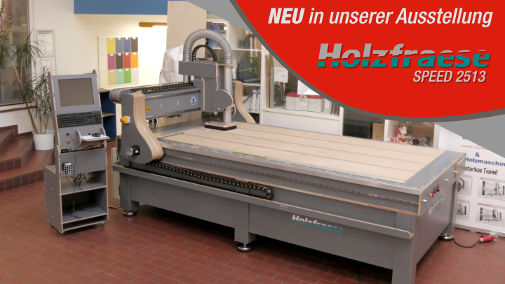 Holzfraese SPEED 2513 bei uns in der Ausstellung