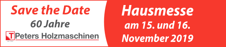 Save the date - 60 Jahre Peters Holzmaschinen - Hausmesse am 15. und 16. November 2019
